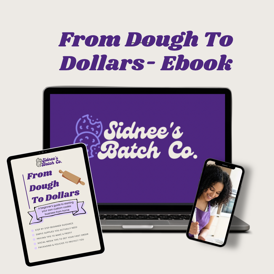 From Dough to Dollars: A Beginner's Guide to Starting Your Custom Sugar Cookie Business From Home